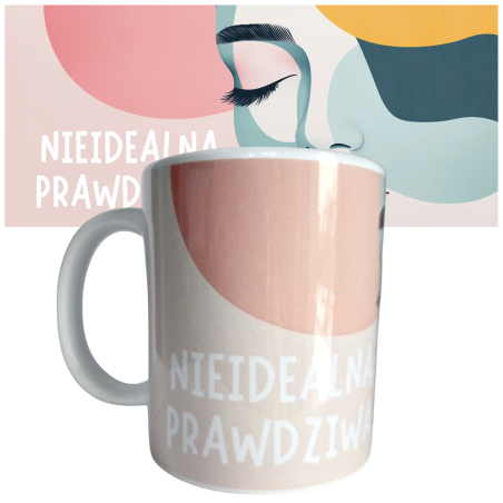 Kubek ceramiczny KOBIETA -nieidealna, prawdziwa 330ml na Dzień Kobiet